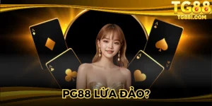 TG88 Lừa Đảo? – Sự Thật Về Tin Đồn Gây Hiểu Lầm Ngày Nay